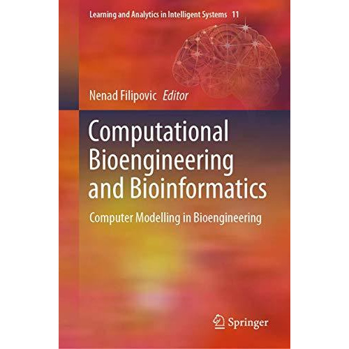 Computational Bioengineering and Bioinformatics: Computer Modelling in Bioengine [Hardcover]