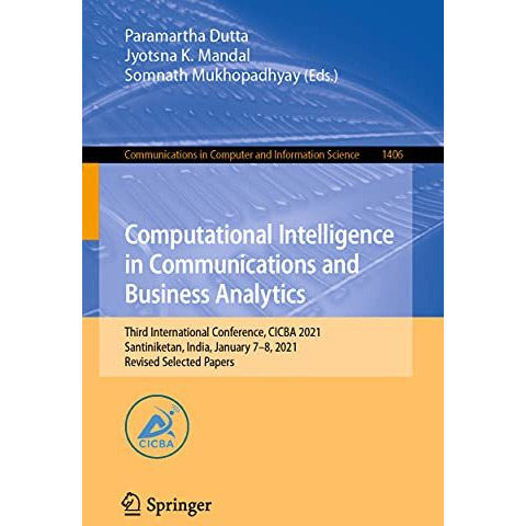 Computational Intelligence in Communications and Business Analytics: Third Inter [Paperback]