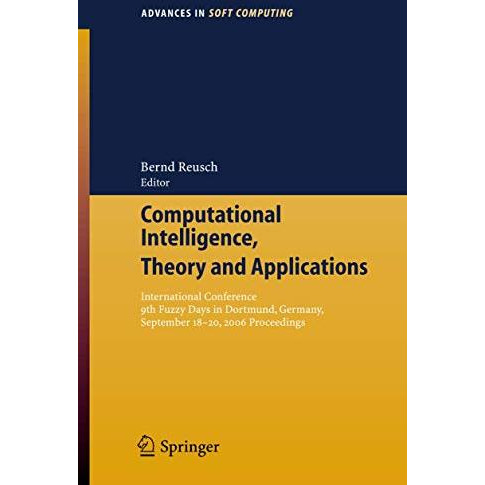 Computational Intelligence, Theory and Applications: International Conference 9t [Paperback]