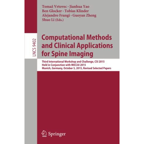 Computational Methods and Clinical Applications for Spine Imaging: Third Interna [Paperback]