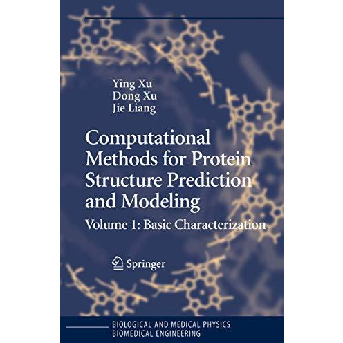 Computational Methods for Protein Structure Prediction and Modeling: Volume 1: B [Paperback]