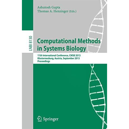 Computational Methods in Systems Biology: 11th International Conference, CMSB 20 [Paperback]