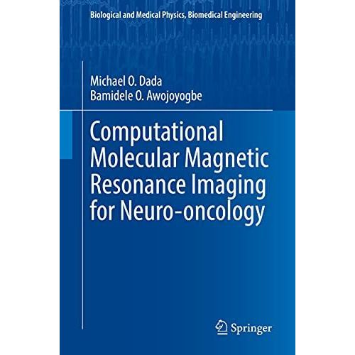 Computational Molecular Magnetic Resonance Imaging for Neuro-oncology [Hardcover]