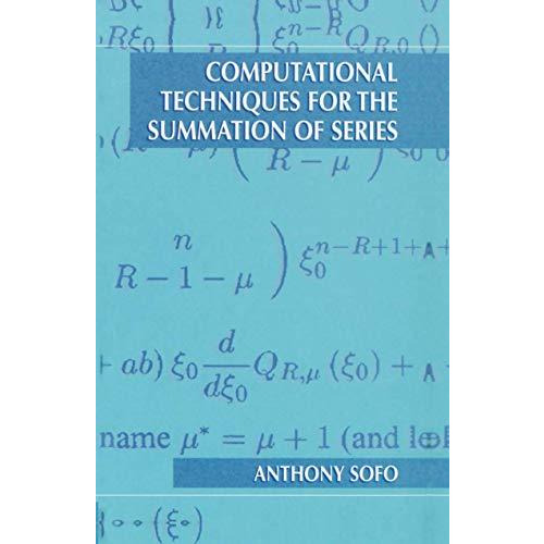 Computational Techniques for the Summation of Series [Hardcover]