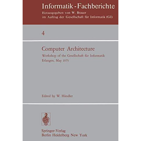 Computer Architecture: Workshop of the Gesellschaft f?r Informatik Erlangen, May [Paperback]