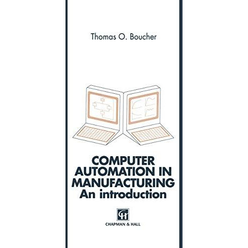 Computer Automation in Manufacturing: An introduction [Hardcover]