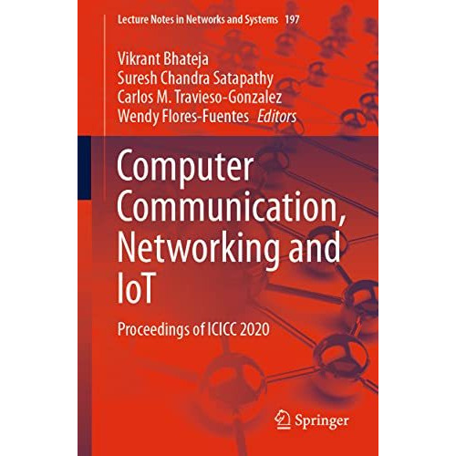 Computer Communication, Networking and IoT: Proceedings of ICICC 2020 [Paperback]