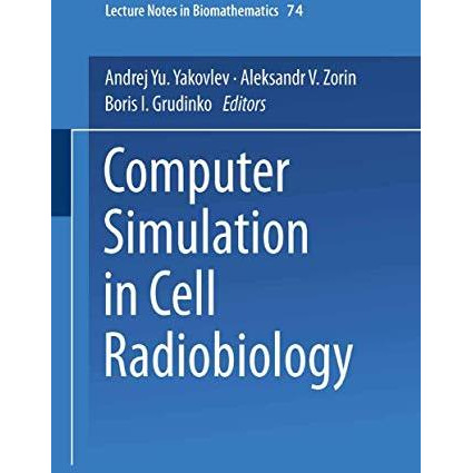 Computer Simulation in Cell Radiobiology [Paperback]