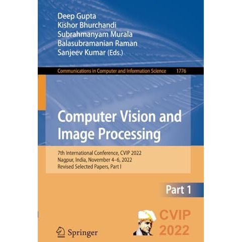 Computer Vision and Image Processing: 7th International Conference, CVIP 2022, N [Paperback]