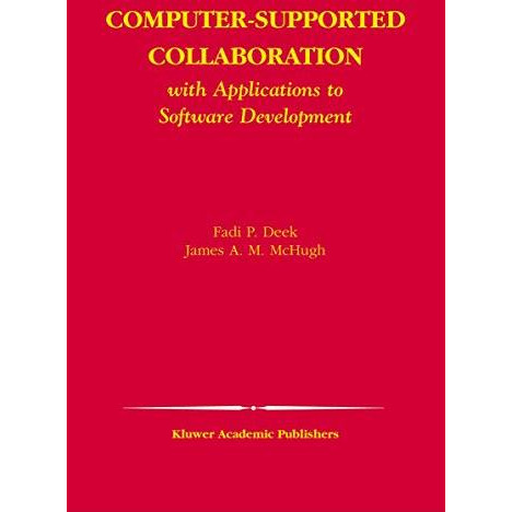 Computer-Supported Collaboration: With Applications to Software Development [Hardcover]