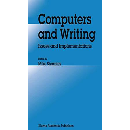 Computers and Writing: Issues and Implementations [Paperback]