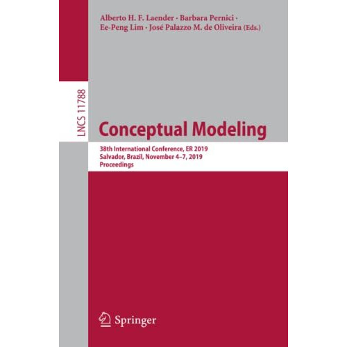 Conceptual Modeling: 38th International Conference, ER 2019, Salvador, Brazil, N [Paperback]