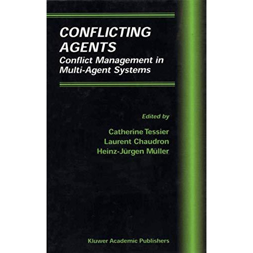 Conflicting Agents: Conflict Management in Multi-Agent Systems [Hardcover]