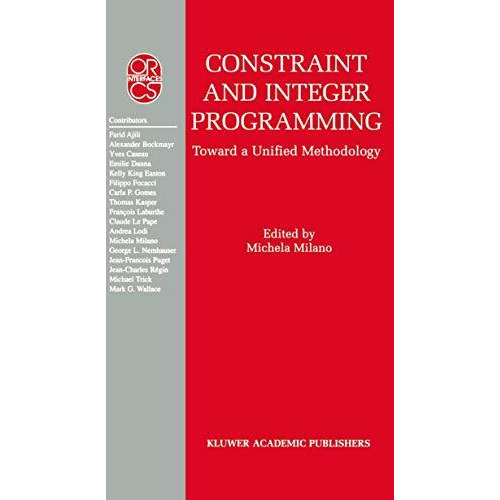 Constraint and Integer Programming: Toward a Unified Methodology [Hardcover]