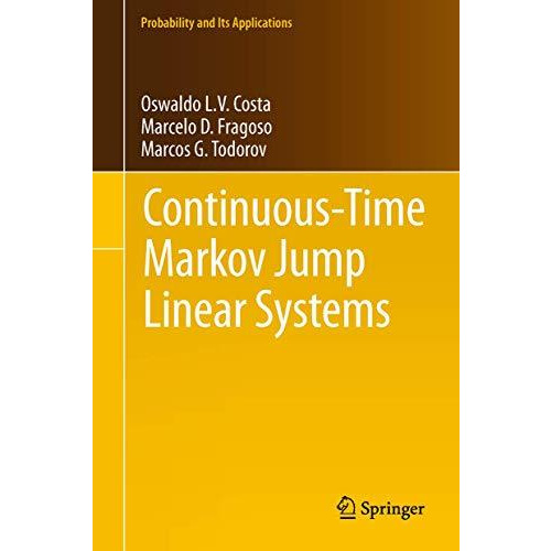 Continuous-Time Markov Jump Linear Systems [Hardcover]