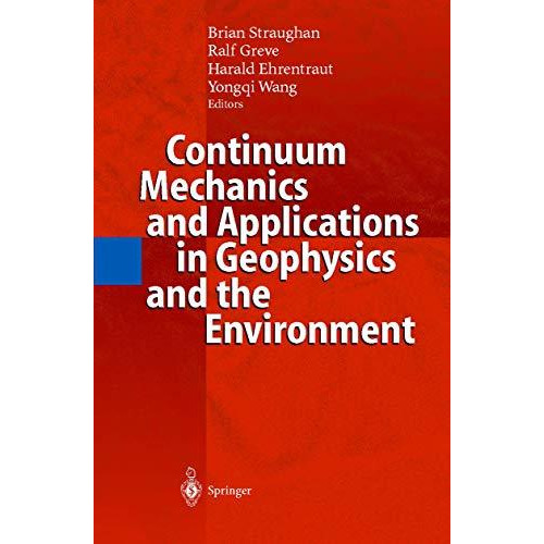 Continuum Mechanics and Applications in Geophysics and the Environment [Hardcover]