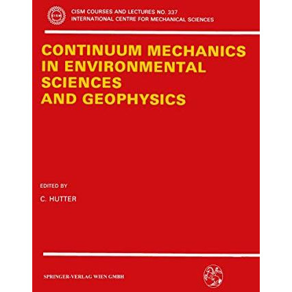 Continuum Mechanics in Environmental Sciences and Geophysics [Paperback]