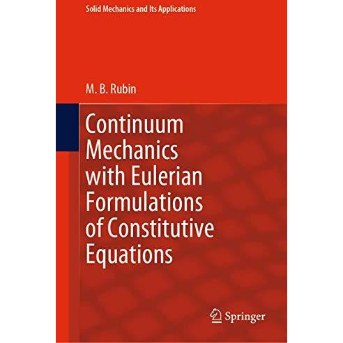 Continuum Mechanics with Eulerian Formulations of Constitutive Equations [Hardcover]