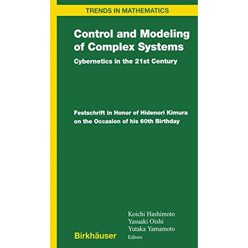 Control and Modeling of Complex Systems: Cybernetics in the 21st Century Festsch [Hardcover]