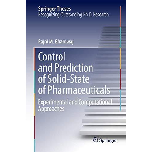 Control and Prediction of Solid-State of Pharmaceuticals: Experimental and Compu [Hardcover]