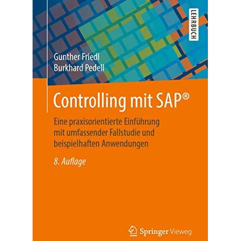 Controlling mit SAP?: Eine praxisorientierte Einf?hrung mit umfassender Fallstud [Paperback]