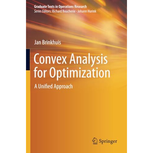 Convex Analysis for Optimization: A Unified Approach [Paperback]