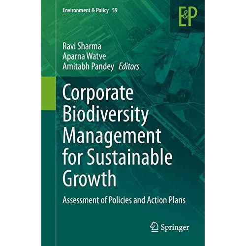 Corporate Biodiversity Management for Sustainable Growth: Assessment of Policies [Hardcover]