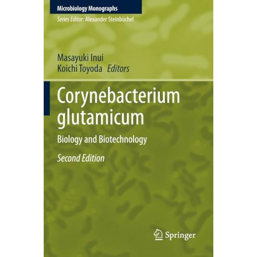 Corynebacterium glutamicum: Biology and Biotechnology [Paperback]