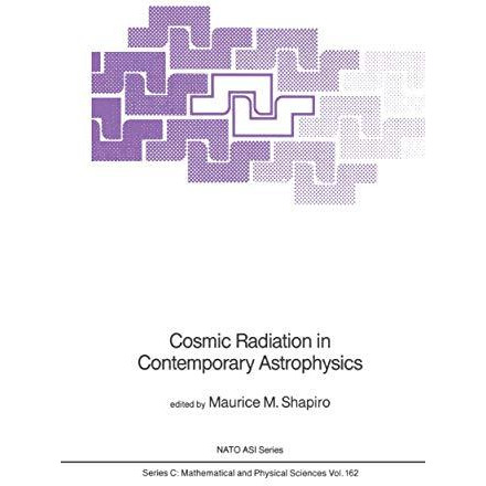 Cosmic Radiation in Contemporary Astrophysics [Hardcover]