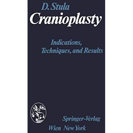 Cranioplasty: Indications, Techniques, and Results [Paperback]