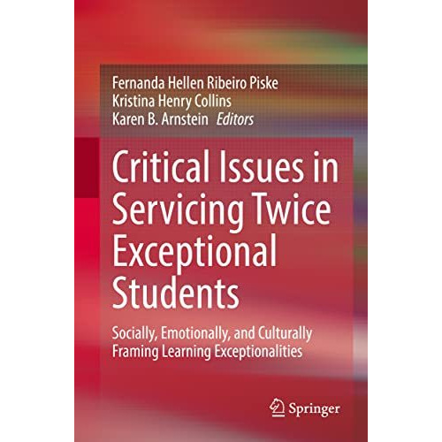 Critical Issues in Servicing Twice Exceptional Students: Socially, Emotionally,  [Hardcover]