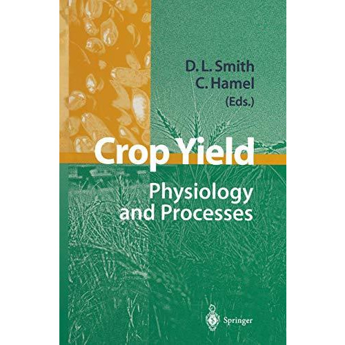 Crop Yield: Physiology and Processes [Paperback]