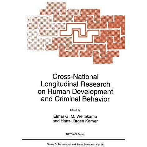 Cross-National Longitudinal Research on Human Development and Criminal Behavior [Paperback]