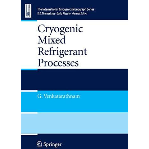 Cryogenic Mixed Refrigerant Processes [Paperback]