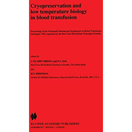 Cryopreservation and low temperature biology in blood transfusion: Proceedings o [Paperback]