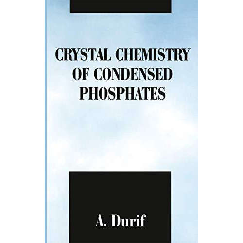 Crystal Chemistry of Condensed Phosphates [Paperback]