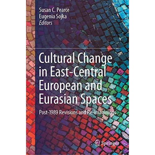 Cultural Change in East-Central European and Eurasian Spaces: Post-1989 Revision [Hardcover]