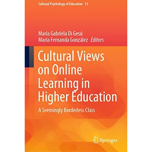 Cultural Views on Online Learning in Higher Education: A Seemingly Borderless Cl [Hardcover]