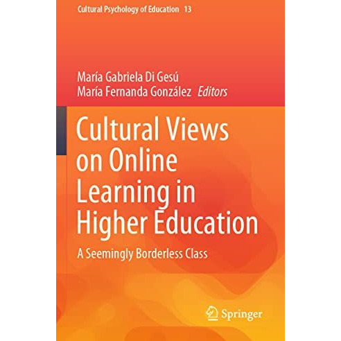 Cultural Views on Online Learning in Higher Education: A Seemingly Borderless Cl [Paperback]