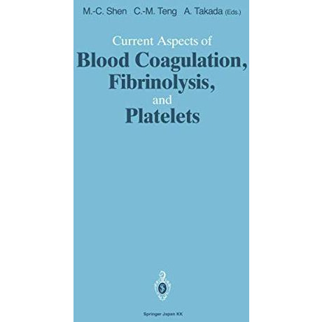 Current Aspects of Blood Coagulation, Fibrinolysis, and Platelets [Paperback]