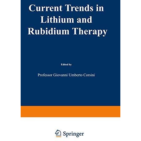 Current Trends in Lithium and Rubidium Therapy: Proceedings of an International  [Paperback]