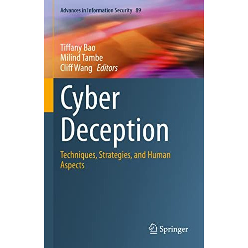 Cyber Deception: Techniques, Strategies, and Human Aspects [Hardcover]