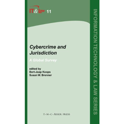 Cybercrime and Jurisdiction: A global survey [Hardcover]