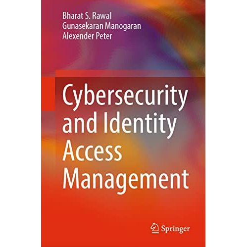 Cybersecurity and Identity Access Management [Hardcover]