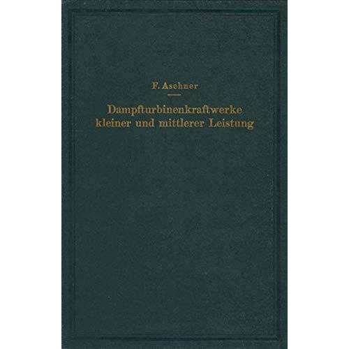 Dampfturbinenkraftwerke kleiner und mittlerer Leistung [Paperback]