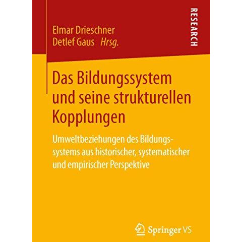 Das Bildungssystem und seine strukturellen Kopplungen: Umweltbeziehungen des Bil [Paperback]