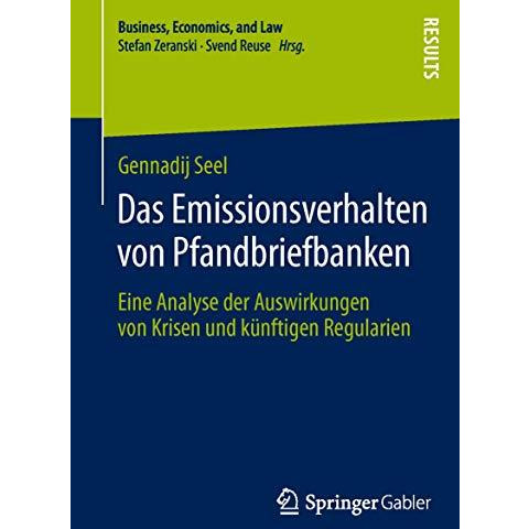 Das Emissionsverhalten von Pfandbriefbanken: Eine Analyse der Auswirkungen von K [Paperback]