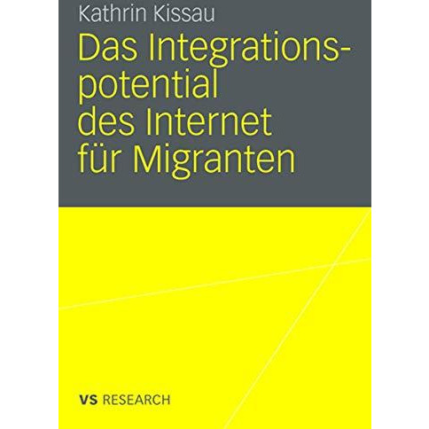 Das Integrationspotential des Internet f?r Migranten [Paperback]