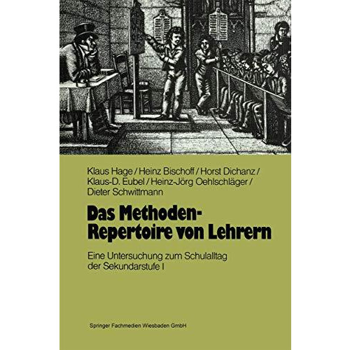 Das Methoden-Repertoire von Lehrern: Eine Untersuchung zum Unterrichtsalltag in  [Paperback]