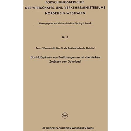 Das Na?spinnen von Bastfasergarnen mit chemischen Zus?tzen zum Spinnbad [Paperback]